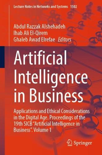 Artificial Intelligence in Business: Applications and Ethical Considerations in the Digital Age. Proceedings of the 19th SICB "Artificial Intelligence in Business", Volume 1.