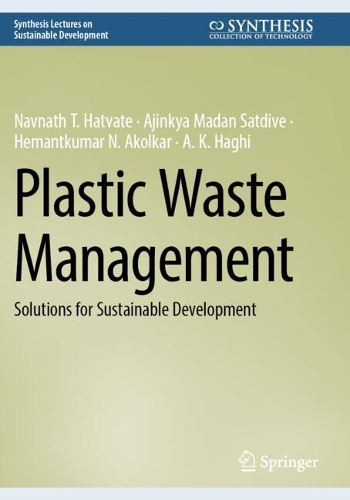 Plastic Waste Management: Solutions for Sustainable Development.