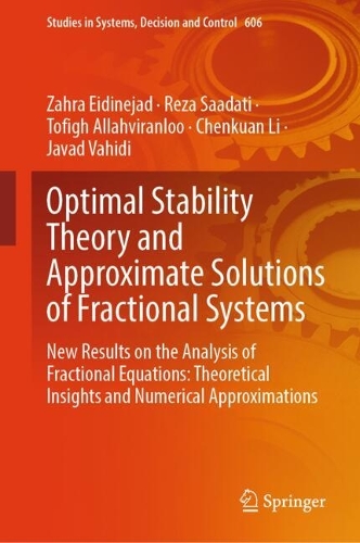 Optimal Stability Theory and Approximate Solutions of Fractional Systems: New Results on the Analysis of Fractional Equations: Theoretical Insights and Numerical Approximations.