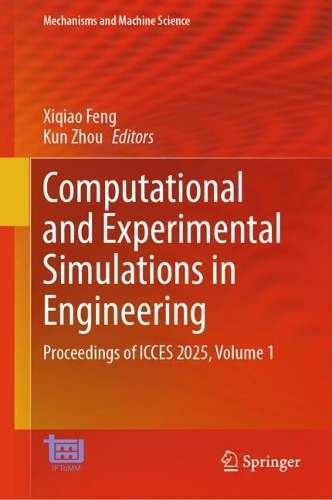 Computational and Experimental Simulations in Engineering: Proceedings of ICCES 2025, Volume 1.