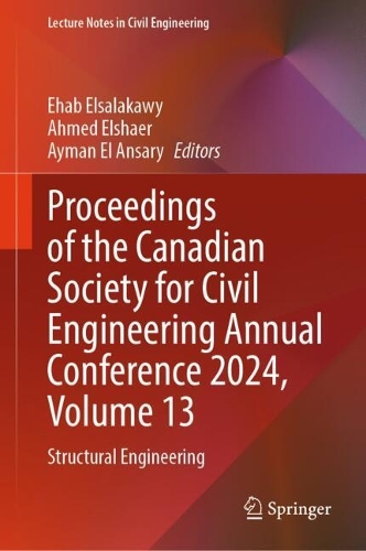 Proceedings of the Canadian Society for Civil Engineering Annual Conference 2024, Volume 13: Structural Engineering.