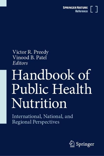 Handbook of Public Health Nutrition: International, National, and Regional Perspectives.