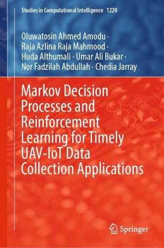 Markov Decision Processes and Reinforcement Learning for Timely UAV-IoT Data Collection Applications.