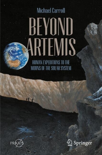 Beyond Artemis: Human Expeditions to the Moons of the Solar System.
