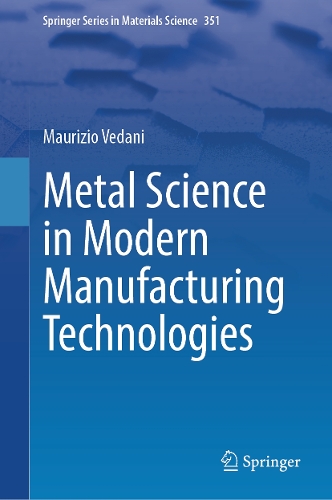 Metal Science in Modern Manufacturing Technologies.