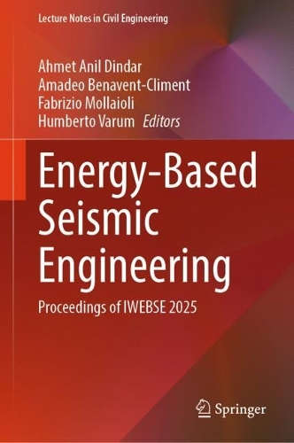Energy-Based Seismic Engineering: Proceedings of IWEBSE 2025.