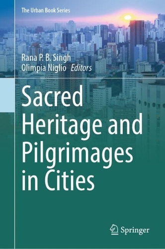 Sacred Heritage and Pilgrimages in Cities.