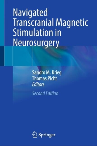Navigated Transcranial Magnetic Stimulation in Neurosurgery. Second Edition 2025