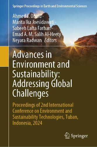 Advances in Environment and Sustainability: Addressing Global Challenges: Proceedings of 2nd International Conference on Environment and Sustainability Technologies, Tuban, Indonesia, 2024.