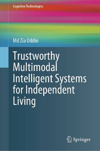 Trustworthy Multimodal Intelligent Systems for Independent Living.