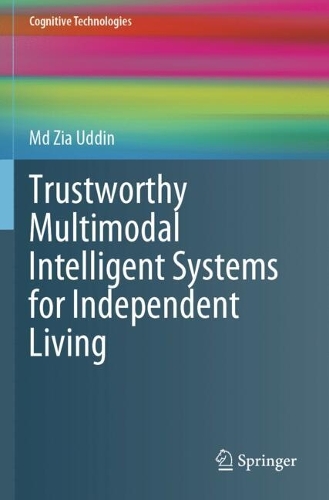 Trustworthy Multimodal Intelligent Systems for Independent Living.