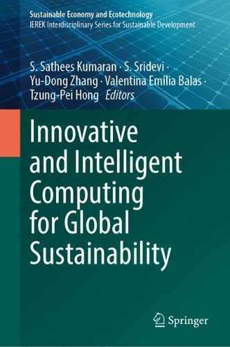 Innovative and Intelligent Computing for Global Sustainability.