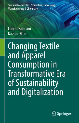 Changing Textile and Apparel Consumption in Transformative Era of Sustainability and Digitalization.