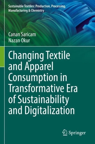 Changing Textile and Apparel Consumption in Transformative Era of Sustainability and Digitalization.
