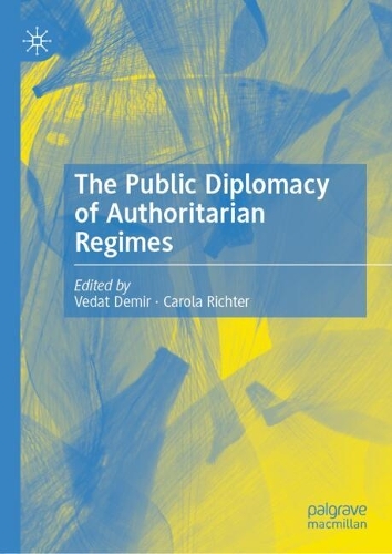 Public Diplomacy in Authoritarian Regimes.