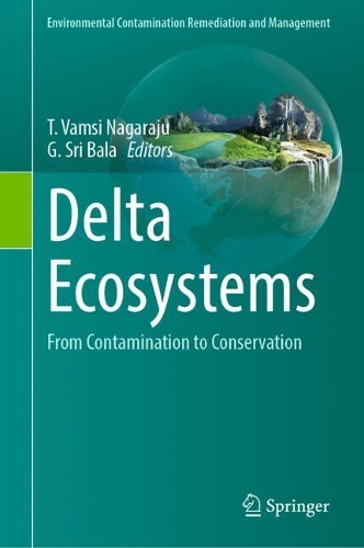 Delta Ecosystems: From Contamination to Conservation.