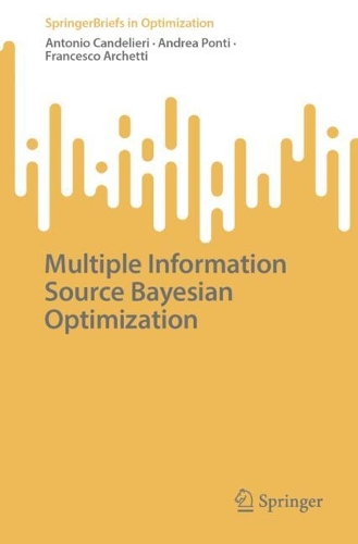 Multiple Information Source Bayesian Optimization.