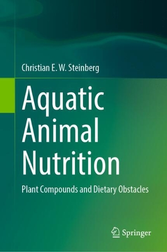 Aquatic Animal Nutrition: Plant Compounds and Dietary Obstacles.