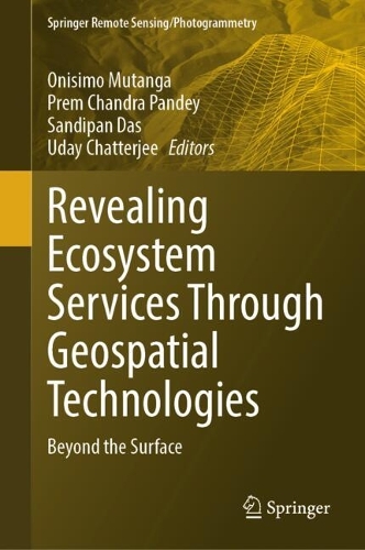 Revealing Ecosystem Services Through Geospatial Technologies: Beyond the Surface.