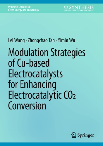 Modulation Strategies of Cu-based Electrocatalysts for Enhancing Electrocatalytic CO2 Conversion.