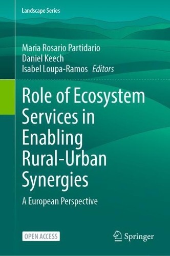Role of Ecosystem Services in Enabling Rural-Urban Synergies: A European Perspective.