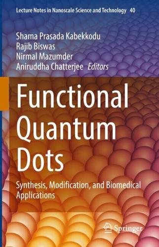 Functional Quantum Dots: Synthesis, Modification, and Biomedical Applications.