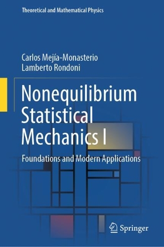 Nonequilibrium Statistical Mechanics I: Foundations and Modern Applications.