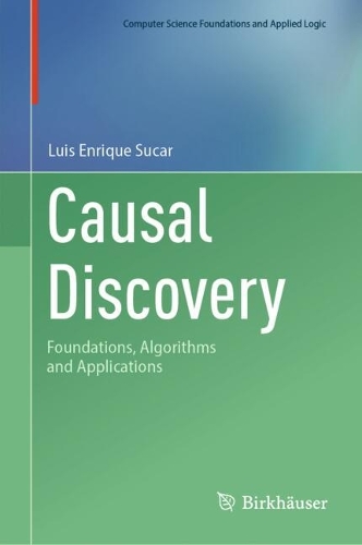 Causal Discovery: Foundations, Algorithms and Applications.