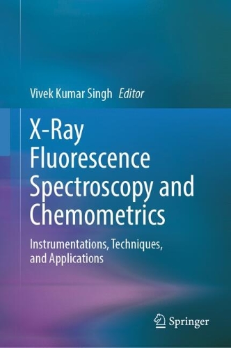 X-Ray Fluorescence Spectroscopy and Chemometrics: Instrumentations, Techniques, and Applications.
