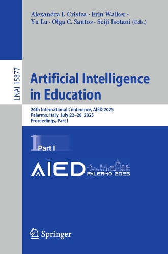 Artificial Intelligence in Education: 26th International Conference, AIED 2025, Palermo, Italy, July 22-26, 2025, Proceedings, Part I.