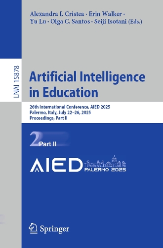 Artificial Intelligence in Education: 26th International Conference, AIED 2025, Palermo, Italy, July 22-26, 2025, Proceedings, Part II.