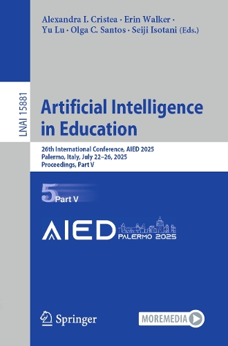 Artificial Intelligence in Education: 26th International Conference, AIED 2025, Palermo, Italy, July 22-26, 2025, Proceedings, Part V.