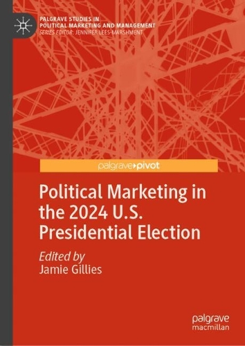 Political Marketing in the 2024 U.S. Presidential Election.