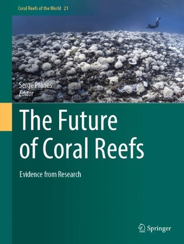 The Future of Coral Reefs: Evidence from Research.