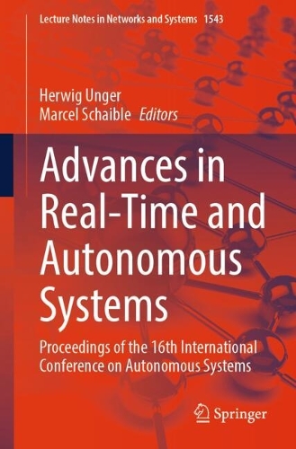 Advances in Real-Time and Autonomous Systems: Proceedings of the 16th International Conference on Autonomous Systems.