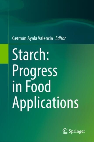 Starch: Progress in Food Applications.