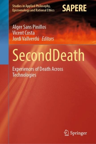 SecondDeath: Experiences of Death Across Technologies.