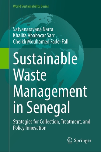 Sustainable Waste Management in Senegal: Strategies for Collection, Treatment, and Policy Innovation.