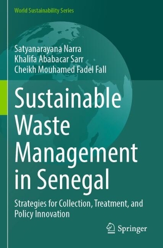 Sustainable Waste Management in Senegal: Strategies for Collection, Treatment, and Policy Innovation.