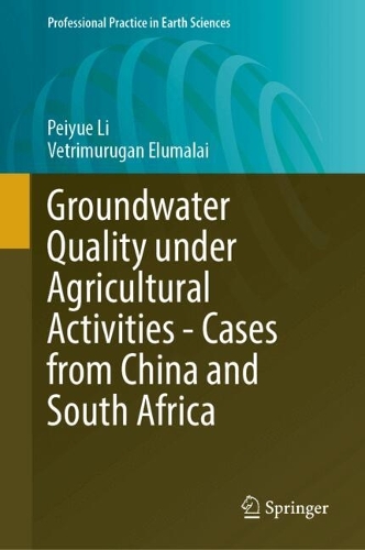 Groundwater Quality Under Agricultural Activities-Cases from China and South Africa.