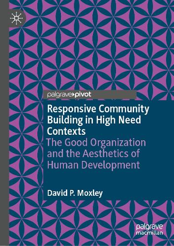 Responsive Community Building in High Need Contexts