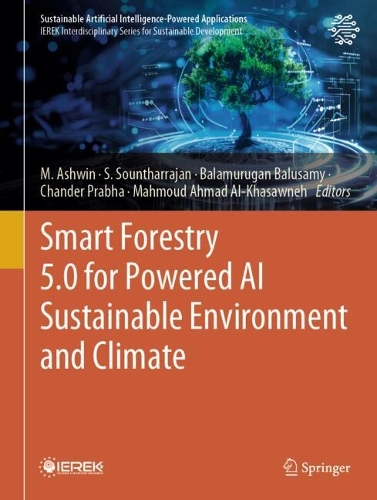 Smart Forestry 5.0 for Powered AI Sustainable Environment and Climate.