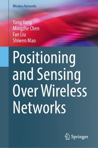 Positioning and Sensing Over Wireless Networks.