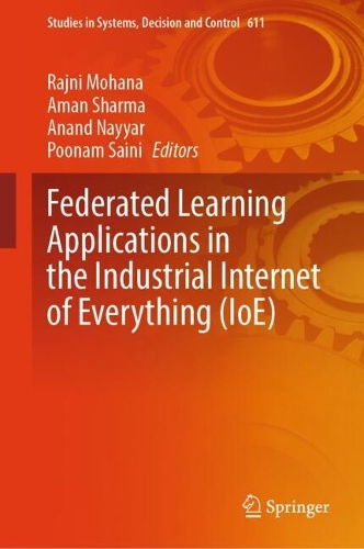 Federated Learning Applications in the Industrial Internet of Everything (IoE).