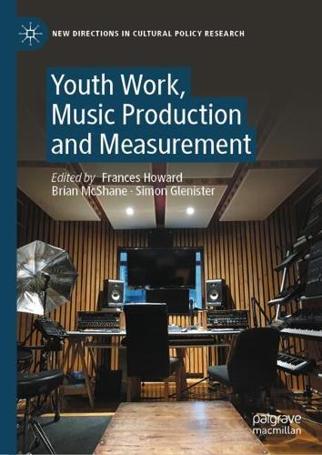 Youth Work, Music Production and Measurement.