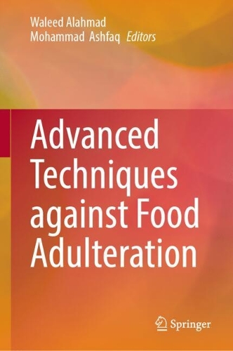 Advanced Techniques against Food Adulteration.