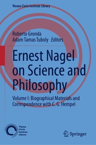 Ernest Nagel on Science and Philosophy. Volume I