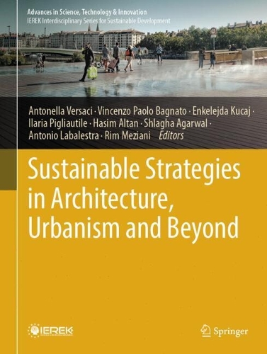 Sustainable Strategies in Architecture, Urbanism and Beyond.