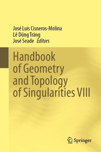 Handbook of Geometry and Topology of Singularities VIII.