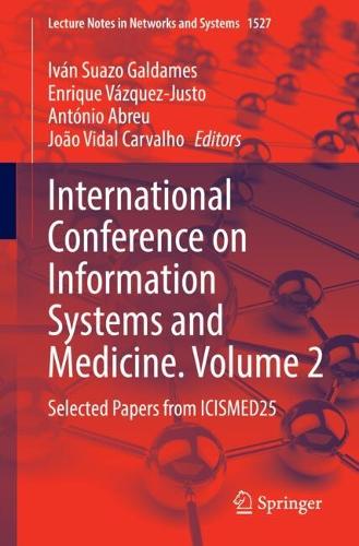 International Conference on Information Systems and Medicine. Volume 2: Selected Papers from ICISMED25.